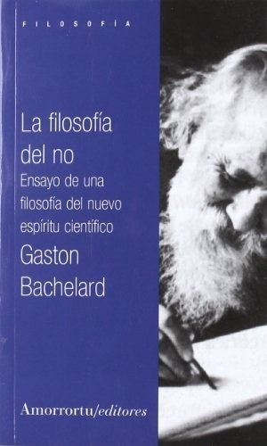 La Filosofia Del No - Bachelard, Gaston