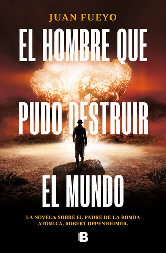 Libro : El Hombre Que Pudo Destruir El Mundo / The Man Who.