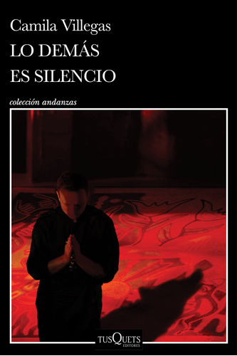Libro Lo Demás Es Silencio - Camila Villegas