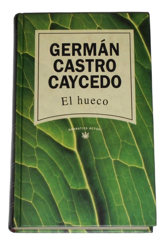 El Hueco / German Castro Caycedo
