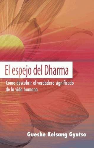 El Espejo Del Dharma, De Gueshe Kelsang Gyatso Rimpoché. Editorial Tharpa, Tapa Blanda En Español