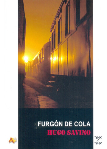 Furgón De Cola - Savino, Hugo