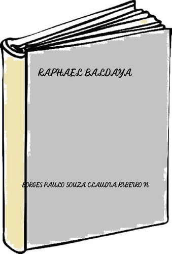 Raphael Baldaya - Borges Paulo Souza Claudia Ribeiro N 