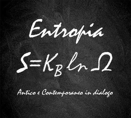 Libro: Entropia. Antico E Contemporaneo In Dialogo. (italian