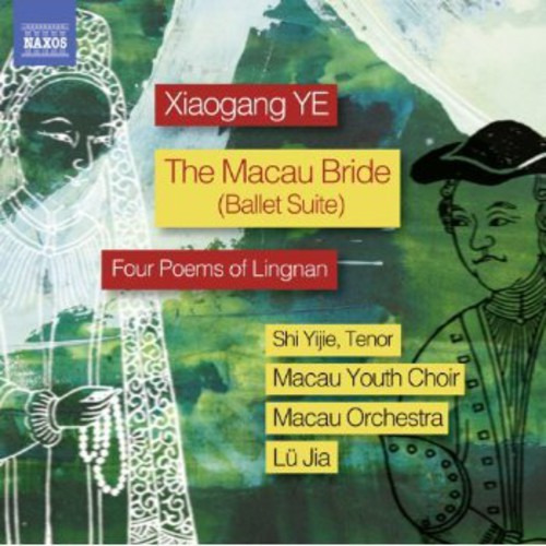 Xiaogang Macau Bride Suite, Op.34, Cuatro Poemas De Lingnan,