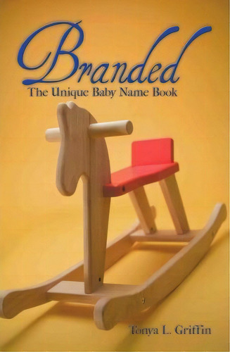 Branded, De L Griffin Tonya L Griffin. Editorial Trafford Publishing, Tapa Blanda En Inglés