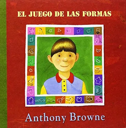Libro  El Juego De Las Formas - Anthony Browne - Tapa Dura
