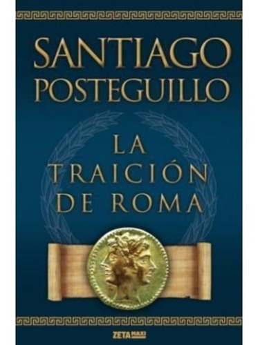 Libro Traición De Roma ( Africanus 3) - Posteguillo Santiago