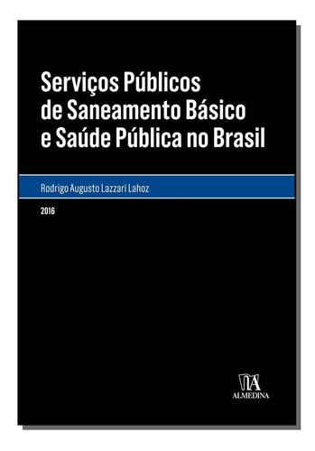 Libro Servicos Publicos S B Saude P No Brasil 01ed 16 De O F