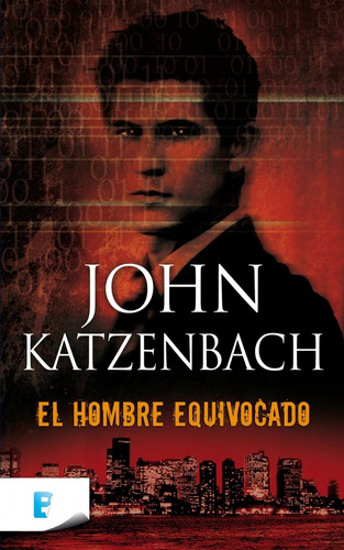 John Katzenbach - El Hombre Equivocado - Libro