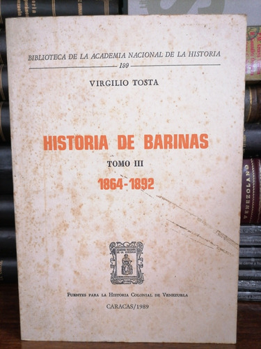 Historia De Barinas 1864-1892, Virgilio Tosta 