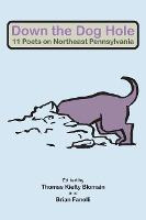 Libro Down The Dog Hole : 11 Poets On Northeast Pennsylva...