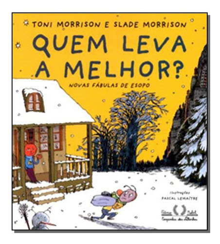 Quem Leva A Melhor?, De Toni Morrison. Editora Companhia Das Letrinhas Em Português