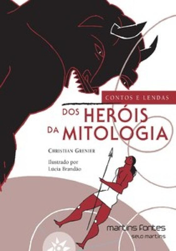 Contos E Lendas Dos Heróis Da Mitologia