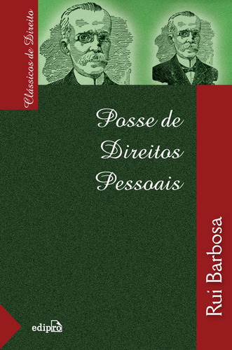 Posse de Direitos Pessoais, de Ruy Barbosa. Editora Edipro em português