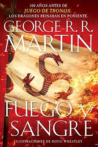 Libro : Fuego Y Sangre / Fire And Blood 300 Years Before A.