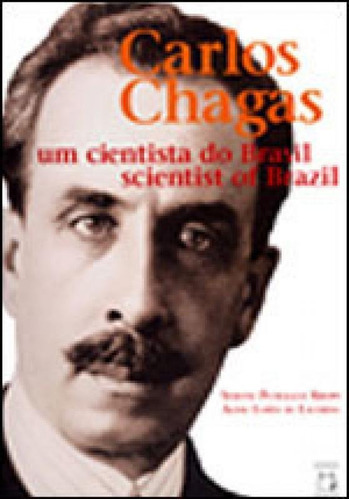 Carlos Chagas: Um Cientista Do Brasil, De Lacerda, Aline Lopes De. Editora Fiocruz, Capa Mole, Edição 1ª Edição - 2009 Em Português