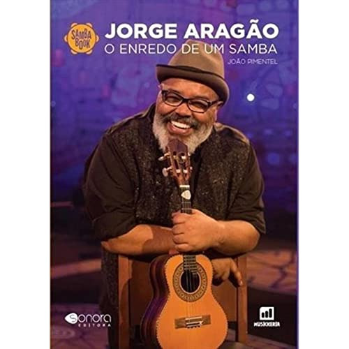Libro Jorge Aragao: O Enredo De Um Samba