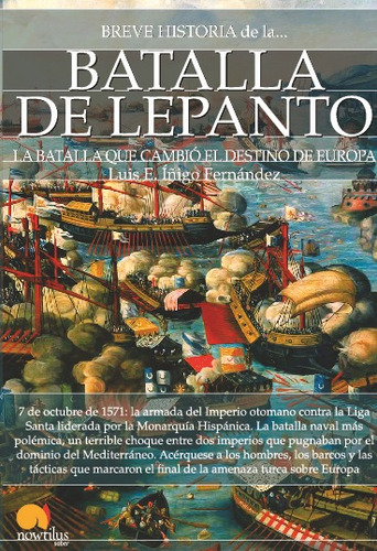 Breve Historia De La Batalla De Lepanto