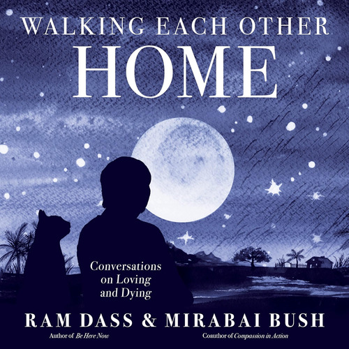 Libro: Walking Each Other Home: Conversations On Loving And
