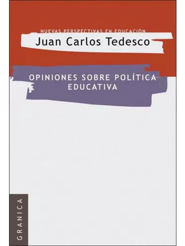 Opiniones Sobre Politica Educativa - Tedesco - Granica - #d