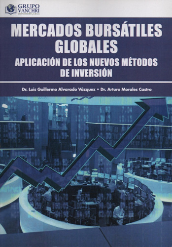 Mercados Bursátiles Globales /  G. Alvarado Y Morales Castro