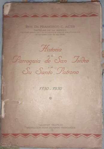 Historia De La Parroquia De San Isidro Y Su Santo Actis Fco