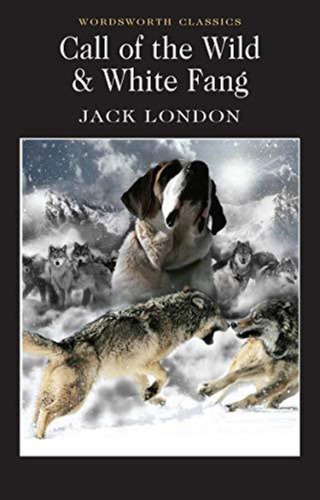 Call Of The Wild & White Fang  Pb -london, Jack-wordsworth