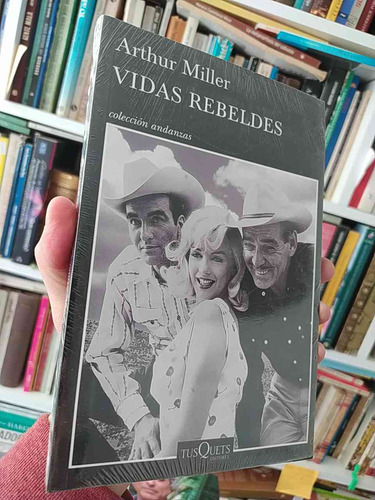 Vidas Rebeldes Arthur Miller Ed. Tusquets Andanzas Formato G