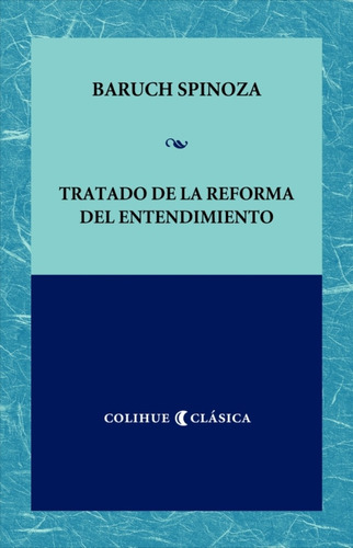 Tratado De La Reforma Del Entendimiento - Benedictus De Spin