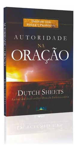 Autoridade Na Oração - Orando Com Poder E Propósito 