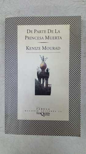De Parte De La Princesa Muerta - Kenize Mourad - Tusquets
