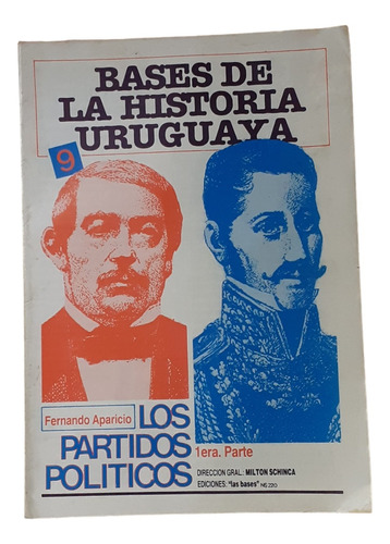 Bases De La Historia Uruguaya 9- Los Partidos Políticos 