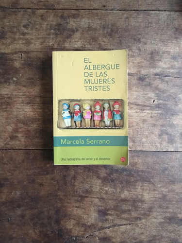 Albergue Mujeres Tristes - Marcela Serrano  Punto De Lectura