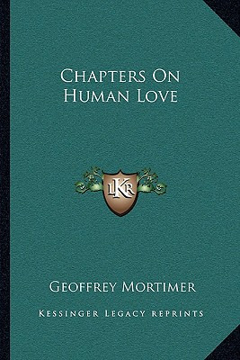Libro Chapters On Human Love - Mortimer, Geoffrey