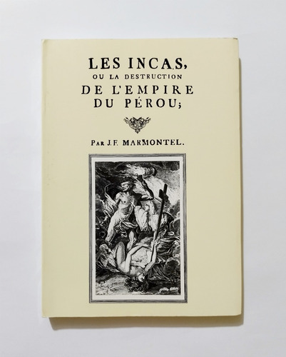 Los Incas O La Destrucción Del Imperio - Texto En Frances