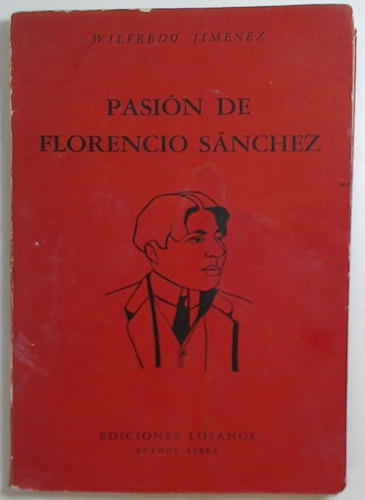 Pasion De Florencio Sanchez - Jimenez, Wilfredo