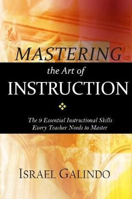 Libro Mastering The Art Of Instruction : The 9 Essential ...