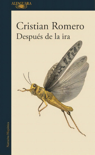 Después de la ira, de Cristian Romero. Serie 9585428744, vol. 1. Editorial Penguin Random House, tapa blanda, edición 2018 en español, 2018