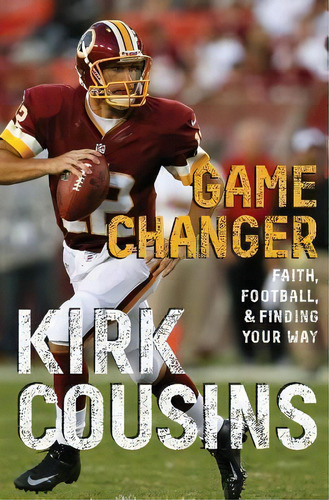 Game Changer, De Kirk Cousins. Editorial Zondervan, Tapa Blanda En Inglés