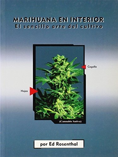 Marihuana En Interior: El Sencillo Arte Del Cultivo: Easy Ma