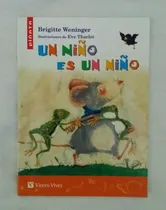 Comprar Un Niño Es Un Niño Brigitte Weninger Libro Original Oferta 