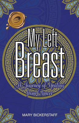 Libro My Left Breast: A Journey Of Healing From Cancer - ...