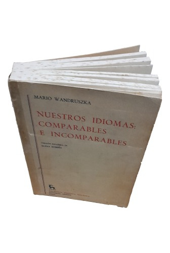 Nuestros Idiomas Comparables Incomparables Mario Wandruszka