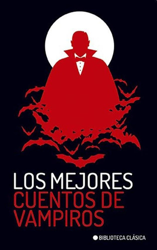 Los Mejores Cuentos De Vampiros Antología El Ateneo