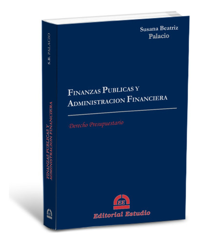 Finanzas Publicas Y Administración Financiera - Palacio