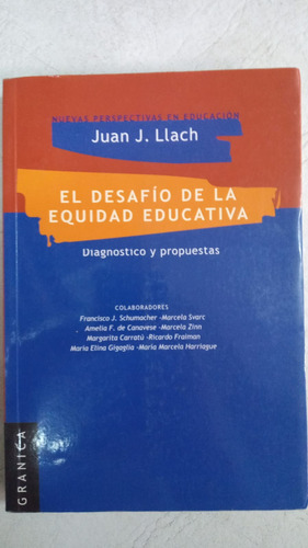 El Desafio De La Equidad Educativo - Juan Llach - Granica