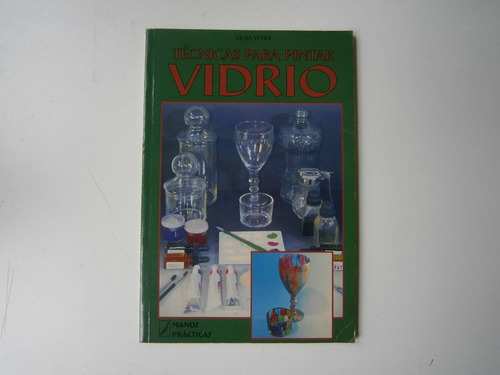Técnicas Para Pintar Vidrio . Vilma Venier