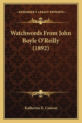 Libro Watchwords From John Boyle O'reilly (1892) - Conway...