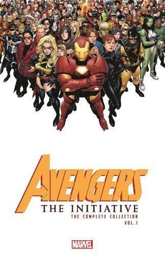 Avengers The Initiative  The Complete Collection Vol 1